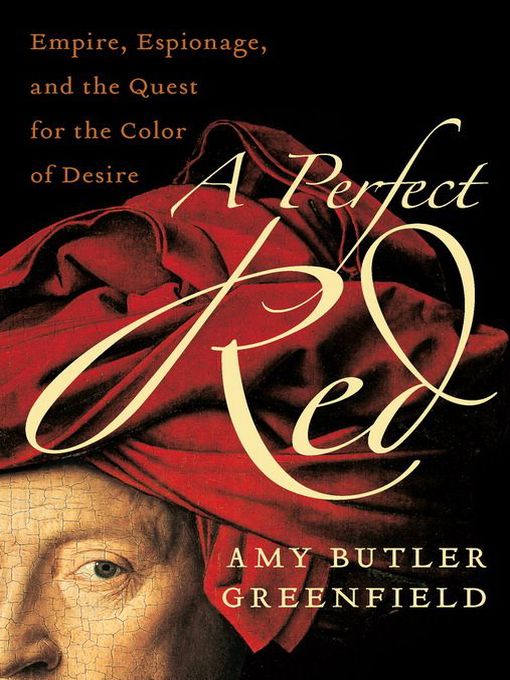 Title details for A Perfect Red by Amy Butler Greenfield - Wait list
